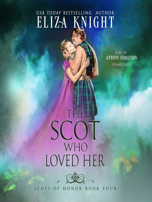 Title details for The Scot Who Loved Her by Eliza Knight - Available